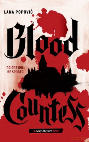 Blood Countess (Lady Slayers) - Lana Popovic [KSIĄŻKA]