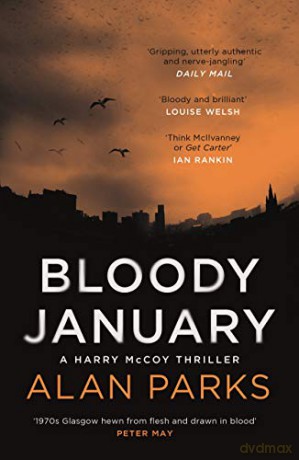 Bloody January: A Harry McCoy Thriller - Alan Parks [KSIĄŻKA]