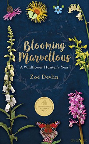 Blooming Marvellous: A Wildflower Hunter's Year [KSIĄŻKA]