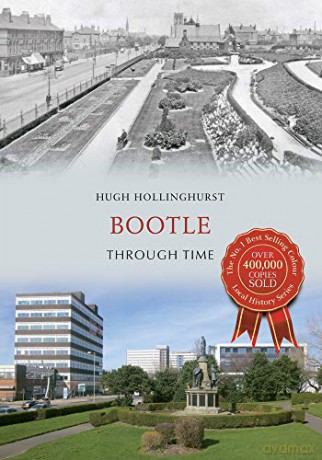Bootle Through Time - Hugh Hollinghurst [KSIĄŻKA]