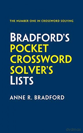 Bradford's Pocket Crossword Solver's Lists: 75,000 solutions in 500 subject lists for cryptic and quick puzzles - Anne R. Bradford [KSIĄŻKA]