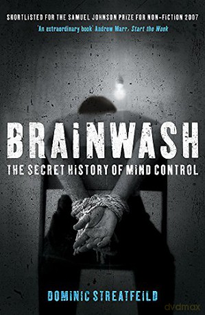 Brainwash: The Secret History of Mind Control [KSIĄŻKA]