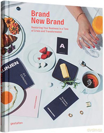 Brand New Brand: Restarting Your Business In A Time of Crisis and Transformation [KSIĄŻKA]
