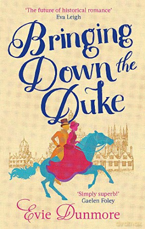 Bringing Down the Duke (A League of Extraordinary Women) - Evie Dunmore [KSIĄŻKA]