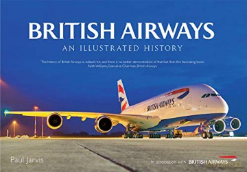 British Airways: An Illustrated History - Paul Jarvis [KSIĄŻKA]