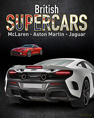British Supercars: McLaren, Aston Martin, Jaguar - Paul Mason [KSIĄŻKA]