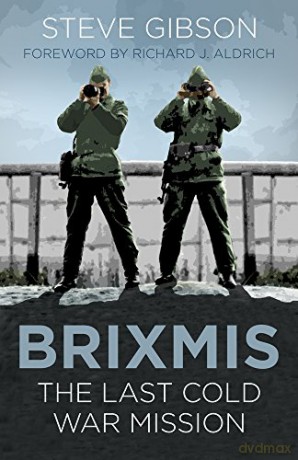 BRIXMIS: The Last Cold War Mission (Espionage) [KSIĄŻKA]