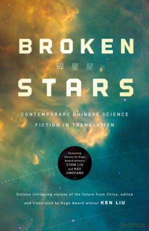 Broken Stars: Contemporary Chinese Science Fiction in Translation - Ken Liu [KSIĄŻKA]