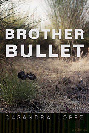 Brother Bullet: Poems: 84 (Sun Tracks) [KSIĄŻKA]