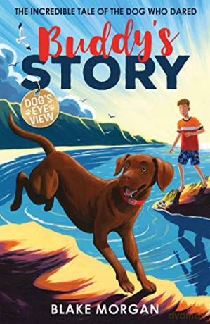 Buddy's Story (Dog's Eye View) - Blake Morgan [KSIĄŻKA]