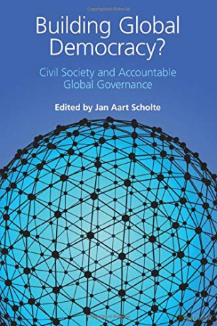 Building Global Democracy: Civil Society and Accountable Global Governance - Jan Aart Scholte [KSIĄŻKA]