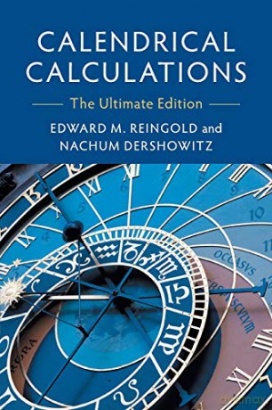 Calendrical Calculations: The Ultimate Edition - Edward M Reingold [KSIĄŻKA]
