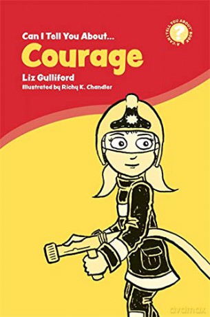 Can I Tell You About Courage: A Helpful Introduction For Everyone [KSIĄŻKA]