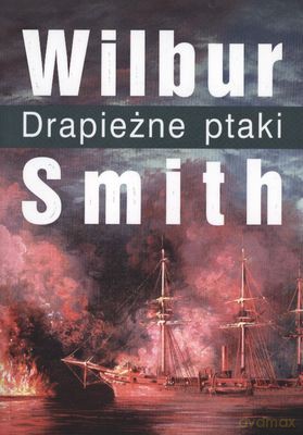 Drapieżne Ptaki - Wilbur Smith [KSIĄŻKA]