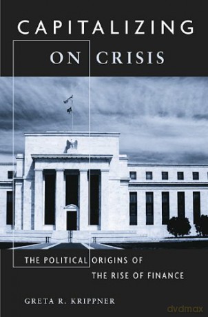 Capitalizing on Crisis: The Political Origins of the Rise of Finance [KSIĄŻKA]