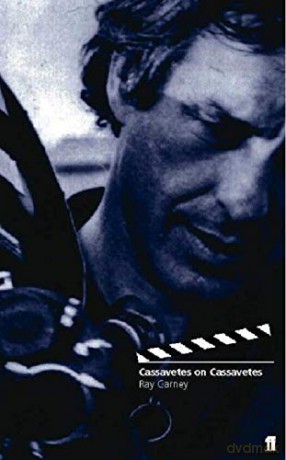 Cassavetes on Cassavetes - Ray Carney [KSIĄŻKA]