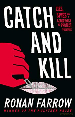 Catch and Kill: Lies, Spies and a Conspiracy to Protect Predators - Ronan Farrow [KSIĄŻKA]
