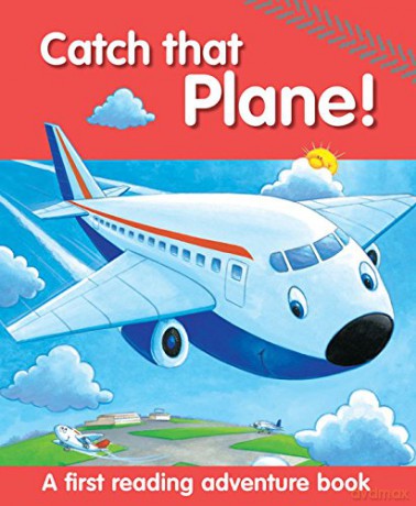 Catch That Plane!: A First Reading Adventure Book [KSIĄŻKA]