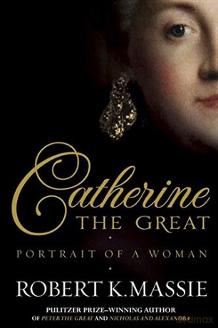 Catherine the Great: Portrait of a Woman [KSIĄŻKA]