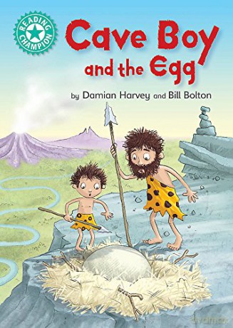 Cave Boy and the Egg: Independent Reading Turquoise 7 (Reading Champion) - Damian Harvey [KSIĄŻKA]