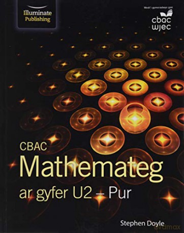 CBAC Mathemateg ar gyfer U2 - Pur - Stephen Doyle [KSIĄŻKA]