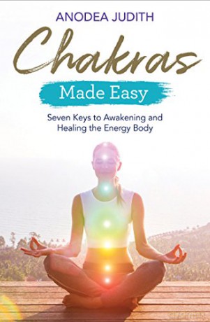 Chakras Made Easy: Seven Keys to Awakening and Healing the Energy Body - Anodea Judith [KSIĄŻKA]