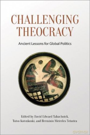 Challenging Theocracy: Ancient Lessons for Global Politics [KSIĄŻKA]