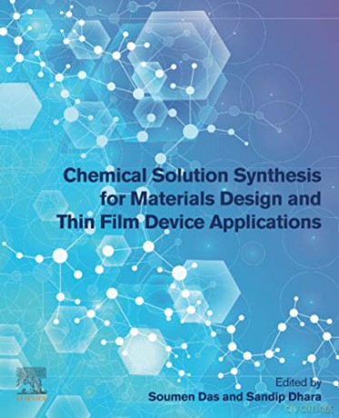 Chemical Solution Synthesis for Materials Design and Thin Film Device Applications - Soumen Das [KSIĄŻKA]