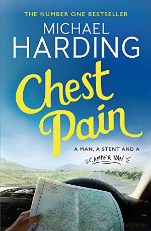 Chest Pain: A man, a stent and a camper van - Michael Harding [KSIĄŻKA]