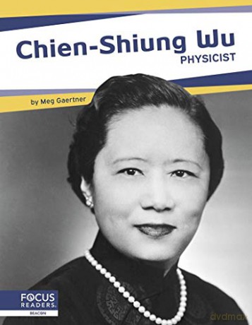 Chien-Shiung Wu: Physicist (9781644937228) [KSIĄŻKA]