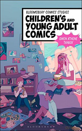 Children's and Young Adult Comics (Bloomsbury Comics Studies) - Professor Gwen Athene Tarbox [KSIĄŻKA]