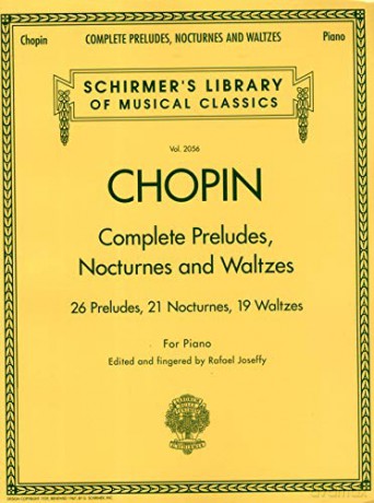 Chopin Complete Preludes, Nocturnes and Waltzes: Piano Solos (Schirmer's Library of Musical Classics): 26 Preludes, 21 Nocturnes, 19 Waltzes for Piano - Frederic Chopin [KSIĄŻKA]