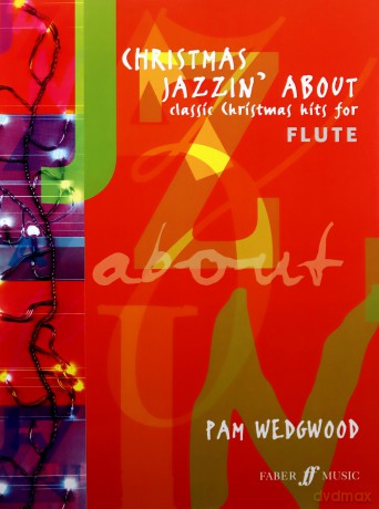 Christmas Jazzin' About: (Flute and Piano) - Pam Wedgwood [KSIĄŻKA]