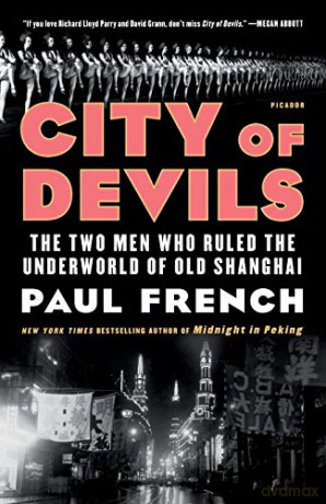 City of Devils: The Two Men Who Ruled the Underworld of Old Shanghai [KSIĄŻKA]