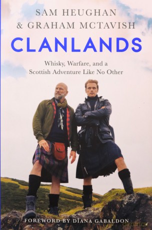 Clanlands: Whisky, Warfare, and a Scottish Adventure Like No Other - Sam Heughan [KSIĄŻKA]