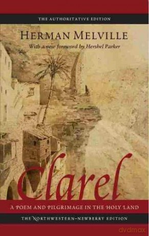Clarel: A Poem and Pilgrimage in the Holy Land (Melville) - Herman Melville [KSIĄŻKA]