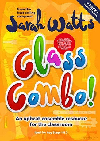 Class Combo! An upbeat ensemble resource for the classroom [KSIĄŻKA]