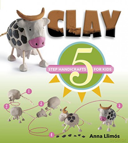 Clay: 5-Step Handicrafts for Kids: 1 - Anna Llimós [KSIĄŻKA]