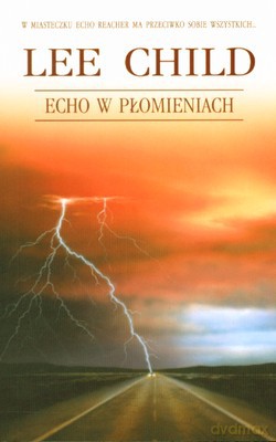 Echo W Płomieniach - Lee Child [KSIĄŻKA]