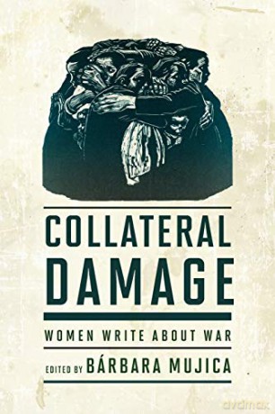 Collateral Damage: Women Write about War [KSIĄŻKA]