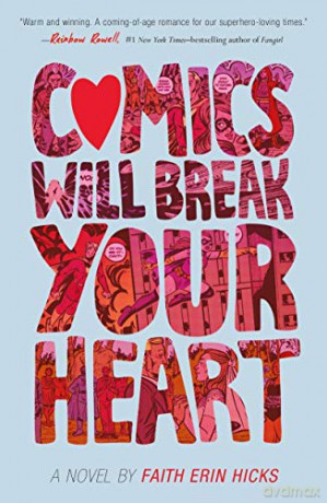 Comics Will Break Your Heart: A Novel - Faith Erin Hicks [KSIĄŻKA]