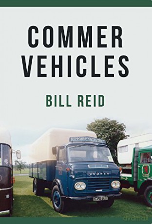 Commer Vehicles - Bill Reid [KSIĄŻKA]