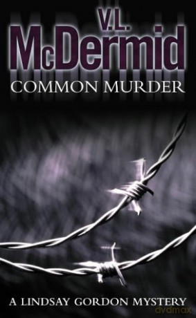 Common Murder: Book 2 (Lindsay Gordon Crime Series) - V. L. McDermid [KSIĄŻKA]