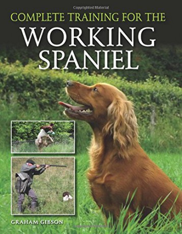 Complete Training for the Working Spaniel - Graham Gibson [KSIĄŻKA]