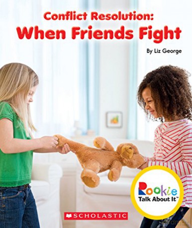 Conflict Resolution: When Friends Fight (Rookie Talk about It) [KSIĄŻKA]