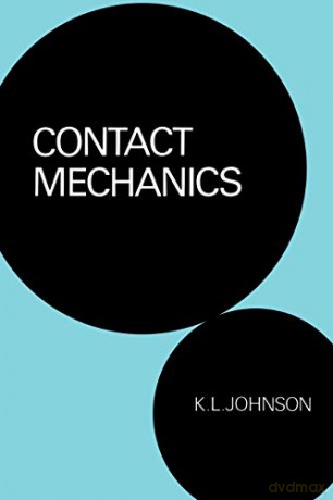 Contact Mechanics - K. L. Johnson [KSIĄŻKA]
