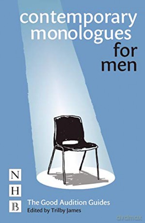 Contemporary Monologues for Men (NHB Good Audition Guides): The Good Audition Guides [KSIĄŻKA]