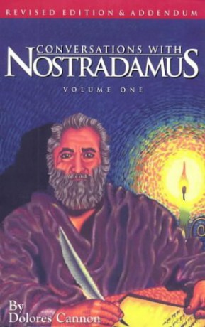 Conversations with Nostradamus: Addendum v. 1: His Prophecies Explained: 01 - Dolores Cannon [KSIĄŻKA]