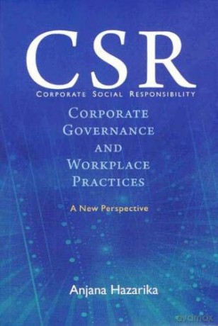 Corporate Social Responsibility: Corporate Governance and Workplace Practices - A New Perspective [KSIĄŻKA]
