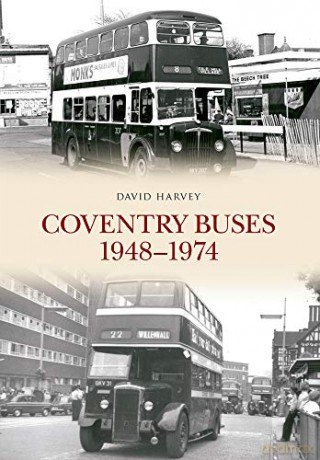 Coventry Buses 1948-1974 - David Harvey [KSIĄŻKA]